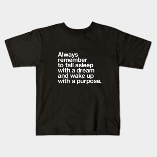 Always Remember to Fall Asleep With a Dream Kids T-Shirt